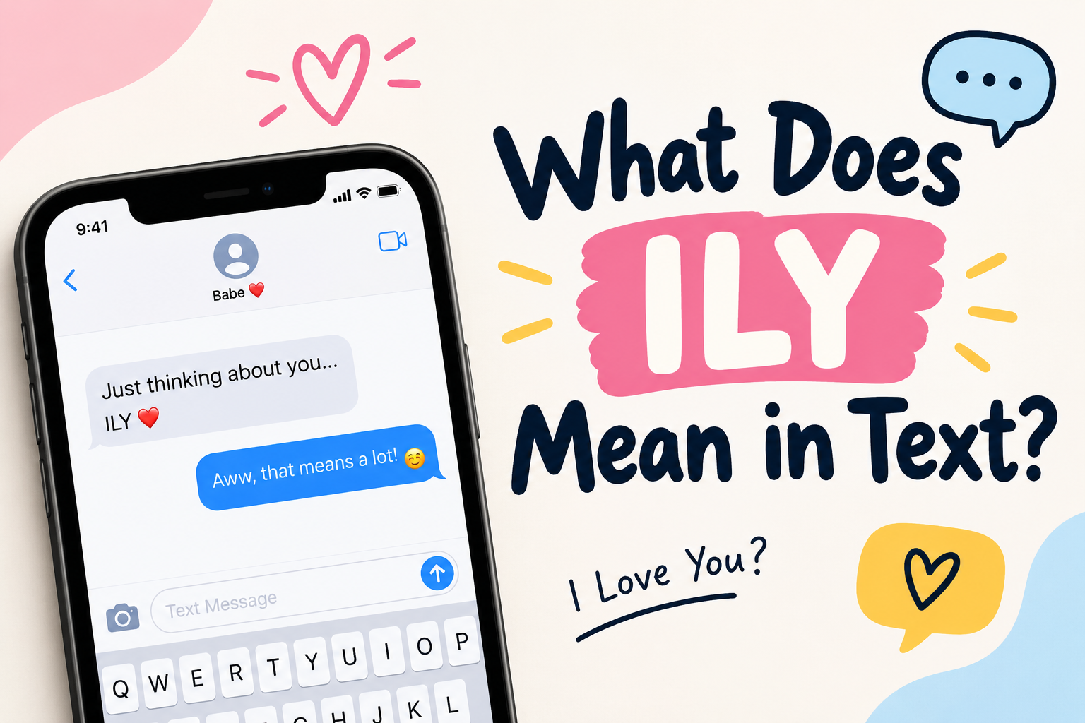 What Does ILY Mean in Text, showing a smartphone chat with ILY and heart symbols.